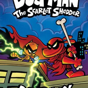 Dog Man: The Scarlet Shedder: A Graphic Novel (Dog Man #12): From the Creator of Captain Underpants