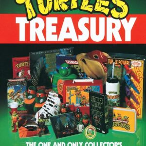 The Official Teenage Mutant Ninja Turtles Treasury: The One and Only Collector’s Guide to Teenage Mutant Ninja Turtles Memorabilia