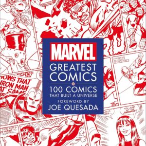 Marvel Greatest Comics: 100 Comics that Built a Universe