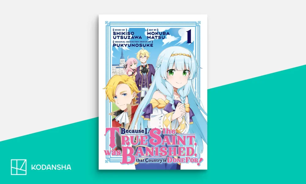 Kodansha Print Club - Because I, the True Saint, was Banished, That Country Is Done For!